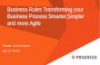 Using Business Rules to Make Your Business Process Smarter, Simpler and More Agile