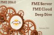 Deep Dive into FME Server 2016