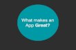 What Makes an App Great?