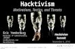 Hacktivism: Motivations, Tactics and Threats