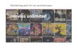 Marketing plan android app- movies unlimited