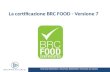 BRC vs 7 --- certificazioni alimentari
