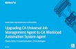 Pre-Con Ed: Upgrading UUJMA (CA 7 Agent) to CA Workload Automation System Agent