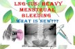 LNG-IUS: heavy menstrual bleeding What is new??? Dr. Jyoti Agarwal / Dr. Sharda jain / Dr. Jyoti Bhaskar