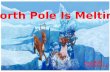 North pole is melting