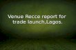 Lagos Trade Launch Recce Report