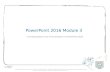 Power point 2016 module 3 ppt presentation