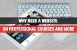 Why need a website on professional courses and more