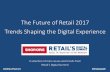 Trends Shaping Digital Experience | Retail's Digital Summit 2016 | The Future of Retail 2017