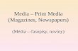 Mass media - newspapers, magazines