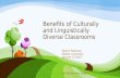 Benefits of culturally and linguistically diverse classrooms slideshow jan 17, 2016