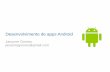 Palestra: Desenvolvendo apps Android