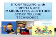 puppets,marionettes and other story telling tecniques
