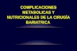 Complicaciones Metabólicas y Nutricionales de la Cirugia Bariatrica