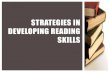 Strategies in developing reading skills