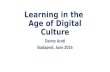 Learning in the Age of Digital Culture - Danny Arati #eden16