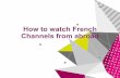 How to watch french channels from abroad