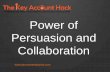 Power of Persuasion and Collaboration