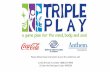 Triple Play | Coke Foundation | Combined Presentation