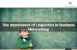 The Importance of Linguistics in Business Networking