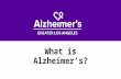 Overview of Alzheimer's Disease and Dementia