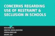 CONERNS REGARDING USE OF RESTRAINT & SECLUSION IN SCHOOLS