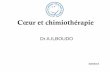 Coeur et chimiothérapie  Dr A.ILBOUDO