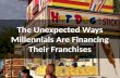 The Unexpected Ways Millennials Are Financing Their Franchises