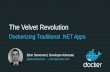 The Velvet Revolution: Modernizing Traditional ASP.NET Apps with Docker