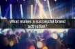 What makes a successful brand activation? I love agency