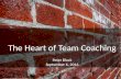 The Heart of Team Coaching: Making the shift from helping to being curious, from one to several