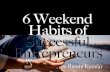 6 Weekend Habits of Successful Entrepreneurs | Ramin Kamfar
