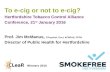 To ecig or not to ecig? Herts tobacco control conference 2016