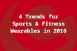 4 Trends for Sports & Fitness Wearables in 2016
