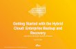 Getting Started with the Hybrid Cloud: Enterprise Backup and Recovery