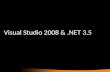 Visual Studio 2008 & .Net 3.5