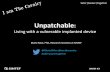 Unpatchable: Living with a vulnerable implanted device