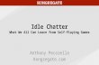 Idle Chatter - GDC 2016