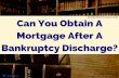 Can you obtain a mortgage after a bankruptcy discharge