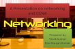 A presentation on networking and ccna