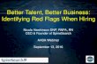Better Talent, Better Business:  Identifying Red Flags When Hiring