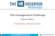 Webinar: The Management Challenge - Addressing Your Ideas And Questions On Employee Relations And HRM