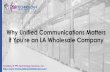 Why Unified Communications Matters if You're an LA Wholesale Company (SlideShare)