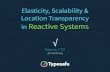 Reactive Revealed Part 2: Scalability, Elasticity and Location Transparency in Reactive Systems