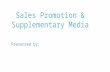 Sales Promotion & Supplementary Media