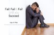 Fail fail fail, until you succeed