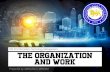 ICT : The Organization and Work