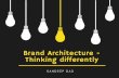 Brand architecture   thinking differently