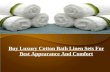 Buy luxury cotton bath linen sets for best appearance and comfort