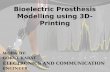 Bioelectric Prosthesis Modelling using 3D-Printing